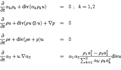 \begin{displaymath}\begin{array}{lll}
\displaystyle \frac {\partial } {\partial ...
...k=1}^2 \alpha_{k'}\rho_k a_k^2 }\mbox{div}{u}\ \\
\end{array}\end{displaymath}