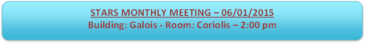 STARS MONTHLY MEETING  06/01/2015 
Building: Galois - Room: Coriolis  2:00 pm

