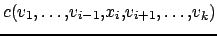 $ c(v_1,\ldots,v_{i-1},x_i,v_{i+1},\ldots,v_k)$