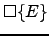 $ \square\{E\}$