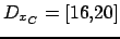 $ D_{x_C}=[16,20]$