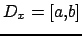 $ D_x=[a,b]$