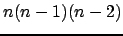 $ n(n-1)(n-2)$