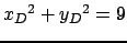 $ {x_D}^2 + {y_D}^2 = 9$