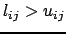 $ l_{ij} > u_{ij}$
