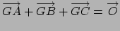 $ \overrightarrow{GA}+\overrightarrow{GB}+\overrightarrow{GC}=\overrightarrow{O}$