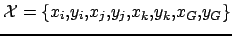 $ \mathcal{X}= \{ x_i, y_i, x_j, y_j, x_k, y_k, x_G, y_G \}$