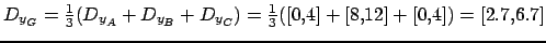 $ D_{y_G} = \frac{1}{3}( D_{y_A} + D_{y_B} + D_{y_C} ) = \frac{1}{3}( [0,4]+[8,12]+[0,4]) = [2.7,6.7]$