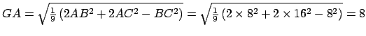 $ GA=\sqrt{ \frac{1}{9} \left( 2AB^2 + 2AC^2 - BC^2 \right)} = \sqrt{ \frac{1}{9} \left( 2 \times 8^2 + 2 \times 16^2 - 8^2 \right)} = 8$