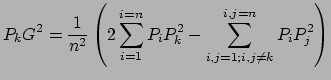 $\displaystyle P_kG^2 = \frac{1}{n^2}
\left( 2\sum_{i=1}^{i=n}{P_iP_k^2}-\sum_{i,j=1;i,j \neq k}^{i,j=n}{P_iP_j^2} \right) $