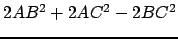 $ 2AB^2+2AC^2-2BC^2$