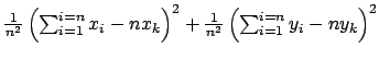 $ \frac{1}{n^2} \left( \sum_{i=1}^{i=n}x_i - nx_k \right)^2 + \frac{1}{n^2} \left( \sum_{i=1}^{i=n}y_i - ny_k \right)^2$