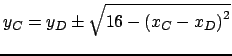 $ y_C = y_D \pm \sqrt{16 - {(x_C-x_D)}^2}$