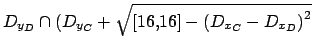 $ D_{y_D} \cap ( D_{y_C} + \sqrt{[16,16] - {(D_{x_C} - D_{x_D})}^2}$