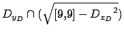 $ D_{y_D} \cap ( \sqrt{[9,9] - {D_{x_D}}^2} )$