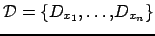 $ \mathcal{D}=\{D_{x_1},\ldots,D_{x_n}\}$