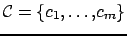 $ \mathcal{C}=\{c_1,\ldots,c_m\}$