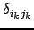$ \delta_{i_kj_k}$