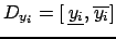 $ D_{y_i}= [\:\underline{y_i},\:\overline{y_i}]$