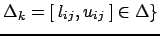 $ \Delta_k = [\:l_{ij},\:u_{ij}\:]
\in \Delta\}$