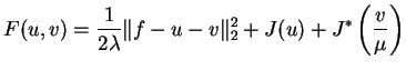 $\displaystyle F(u,v)= \frac{1}{2 \lambda} \Vert f-u-v\Vert _{2}^{2}+J(u)+J^{*}\left(\frac{v}{\mu}\right)$