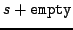 $s + \htmlref{\texttt{empty}}{FiniteLinearStructureType:empty}$