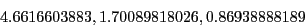 \begin{displaymath}
4.6616603883, 1.70089818026, 0.86938888189
\end{displaymath}