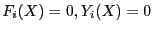 $F_i(X)=0, Y_i(X)=0$