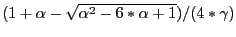 $(1+\alpha-\sqrt{\alpha^2-6*\alpha+1})/(4*\gamma)$