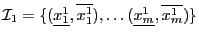 ${\cal I}_1=\{(\underline{x_1^1},\overline{x_1^1}),
\ldots (\underline{x_m^1},\overline{x_m^1})\} $