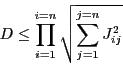 \begin{displaymath}
D \le \prod_{i =1}^{i =n}\sqrt{\sum_{j=1}^{j=n}J_{ij}^2}
\end{displaymath}