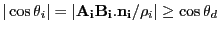 $\vert\cos\theta_i\vert=\vert{\bf A_iB_i}.{\bf n_i}/\rho_i\vert \ge \cos\theta_d$