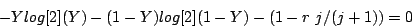 \begin{displaymath}
-Ylog[2](Y)-(1-Y)log[2](1-Y)-(1-r j/(j+1))=0
\end{displaymath}