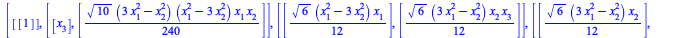 [[[1]], [[x[3]], [`+`(`*`(`/`(1, 240), `*`(`^`(10, `/`(1, 2)), `*`(`+`(`*`(3, `*`(`^`(x[1], 2))), `-`(`*`(`^`(x[2], 2)))), `*`(`+`(`*`(`^`(x[1], 2)), `-`(`*`(3, `*`(`^`(x[2], 2))))), `*`(x[1], `*`(x[2...