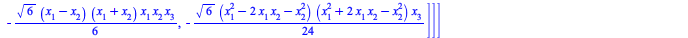 [[[1]], [[x[3]], [`+`(`*`(`/`(1, 240), `*`(`^`(10, `/`(1, 2)), `*`(`+`(`*`(3, `*`(`^`(x[1], 2))), `-`(`*`(`^`(x[2], 2)))), `*`(`+`(`*`(`^`(x[1], 2)), `-`(`*`(3, `*`(`^`(x[2], 2))))), `*`(x[1], `*`(x[2...