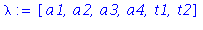 lambda := [a1, a2, a3, a4, t1, t2]
