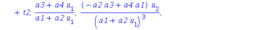 g := [a1*x+a2*u[0]+t1, a3*x+a4*u[0]+t2, (a3+a4*u[1])/(a1+a2*u[1]), (-a2*a3+a4*a1)*u[2]/(a1+a2*u[1])^3, (-a2*a3+a4*a1)*(-3*u[2]^2*a2+u[3]*a1+u[3]*a2*u[1])/(a1+a2*u[1])^5, (-a2*a3+a4*a1)*(15*a2^2*u[2]^3...