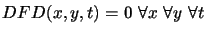 $DFD(x, y, t) = 0\ \forall x\ \forall y\ \forall t$