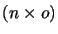 $(n \times o)$