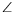 $\angle$