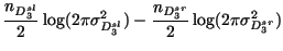 $\displaystyle \frac{n_ {D^{sl}_{3}} }{2} \log
(2\pi \sigma_{D^{sl}_{3}}^ 2) - \frac{n_ {D^{sr}_{3}} }{2} \log
(2\pi \sigma_{D^{sr}_{3}}^ 2)$