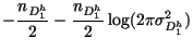 $\displaystyle -
\frac{n_{D^{h}_{1}}}{2} - \frac{n_ {D^{h}_{1}} }{2} \log
(2\pi\sigma_{D^{h}_{1}}^2)$